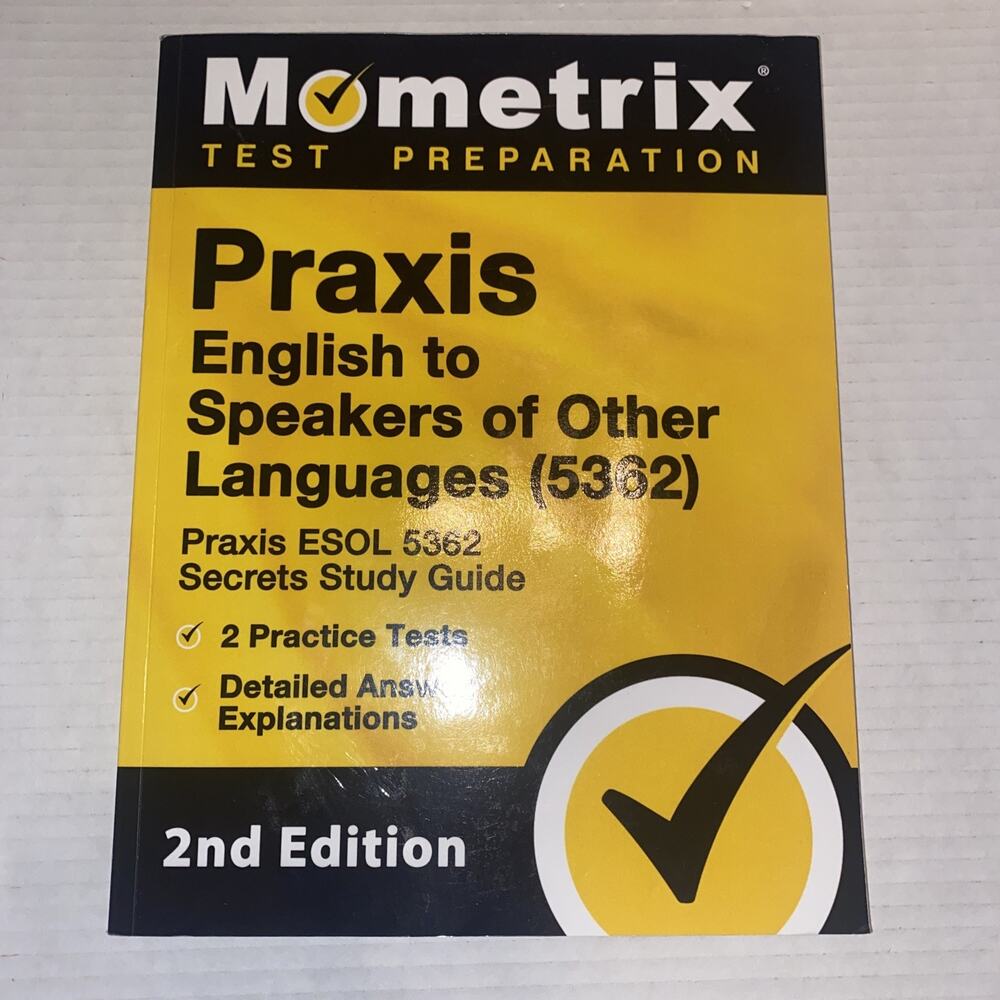 Praxis English to Speakers of Other Languages (5362) - Praxis ESOL 5362 Secrets